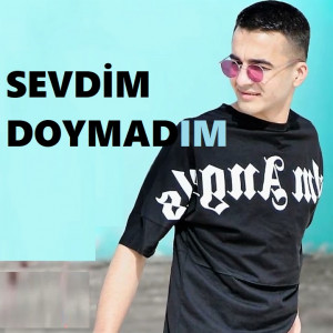 Sevdim doymadım
