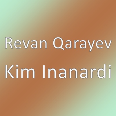 Kim İnanardı  