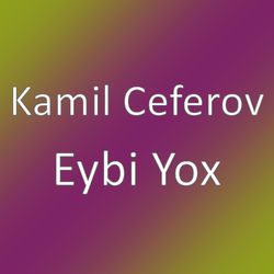 Eybi Yox  