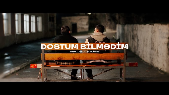 Dostum bilmədim feat Nooton