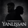 Ilkin Abbasov Yanlışsan ft Lila
