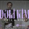 Röya Ayxan Dəli Kimi (ft Nicat)
