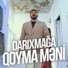 Ülvi Nadiroğlu Darıxmağa Qoyma Meni