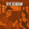Mehdi Mamedov Deyə bilmədim