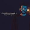 Xeyal Beherçinov Kim Bilir Hardasan