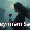 Aylin Sarraf Neynirəm Səni