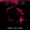 Hiss (ft Logi, Flownee)