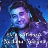 Elçin Sefizade Nazlana Nazlana (Remix)  