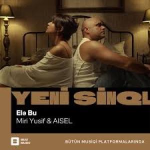 Elə Bu ft AİSEL