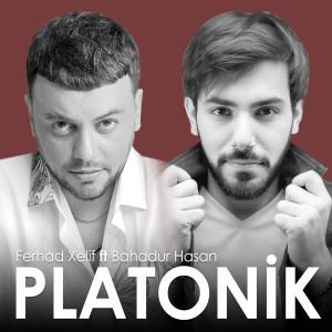 Platonik ft Bahadur Hasan