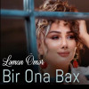 Ləman Ömər-Bir Ona Bax