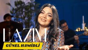 Günel Hamidli - Lazım (Cover 2023)