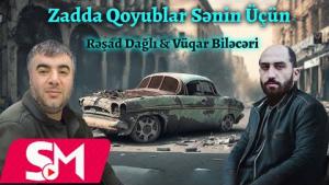 Resad Dagli & Vuqar Bileceri  - Zadda Qoyublar Senin Ucun 2023 ( Remix - Ayxan Deniz )
