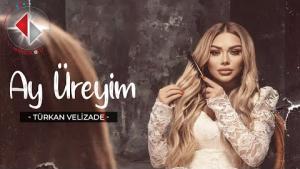 Türkan Velizade - Ay Üreyim (Official Video) 2023