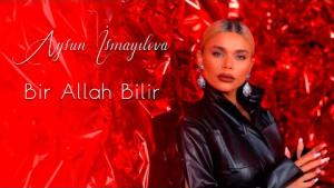 Aysun İsmayılova - Bir Allah Bilir 2023 (Official Video)