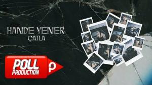 Hande Yener - Çatla (Official Audio Video)